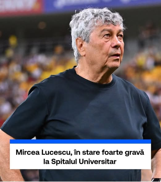 Mircea Lucescu în stare gravă, internat la ATI la Spitalul Universitar din București